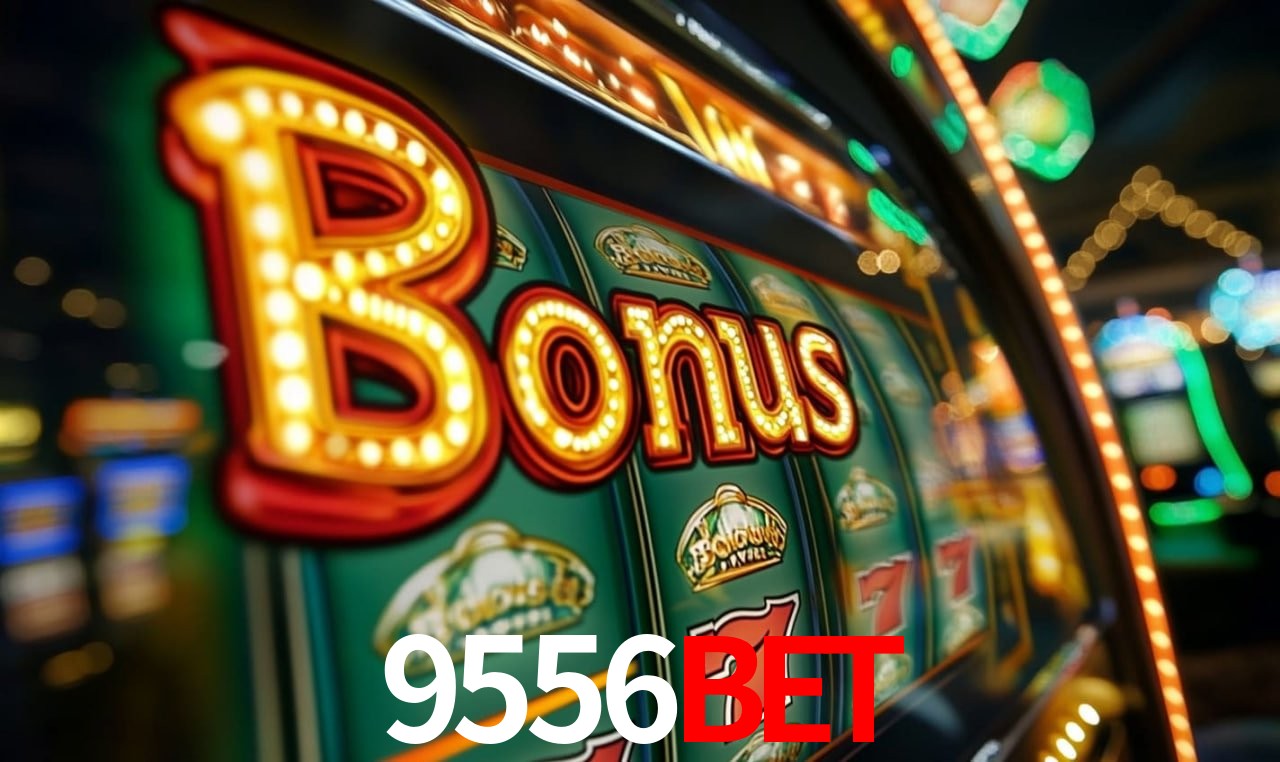 9556BET: Jogos de Caça-Níqueis-Altas Recompensas, Roleta-Velocidade, Blackjack-Desafios Máximos